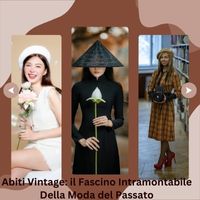 Abiti Vintage: il Fascino Intramontabile Della Moda del Passato